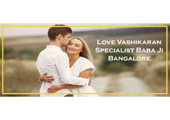 Love Vashikaran Specialist Baba ji Bangalore