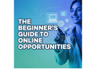 **“The Beginner’s Guide to Online Opportunities: Start Smart, Earn Confidently”**