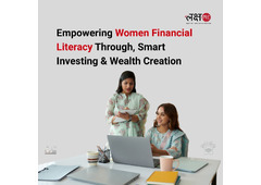 Empowering Women Financial Literacy Through, Smart Investing & Wealth Creation
